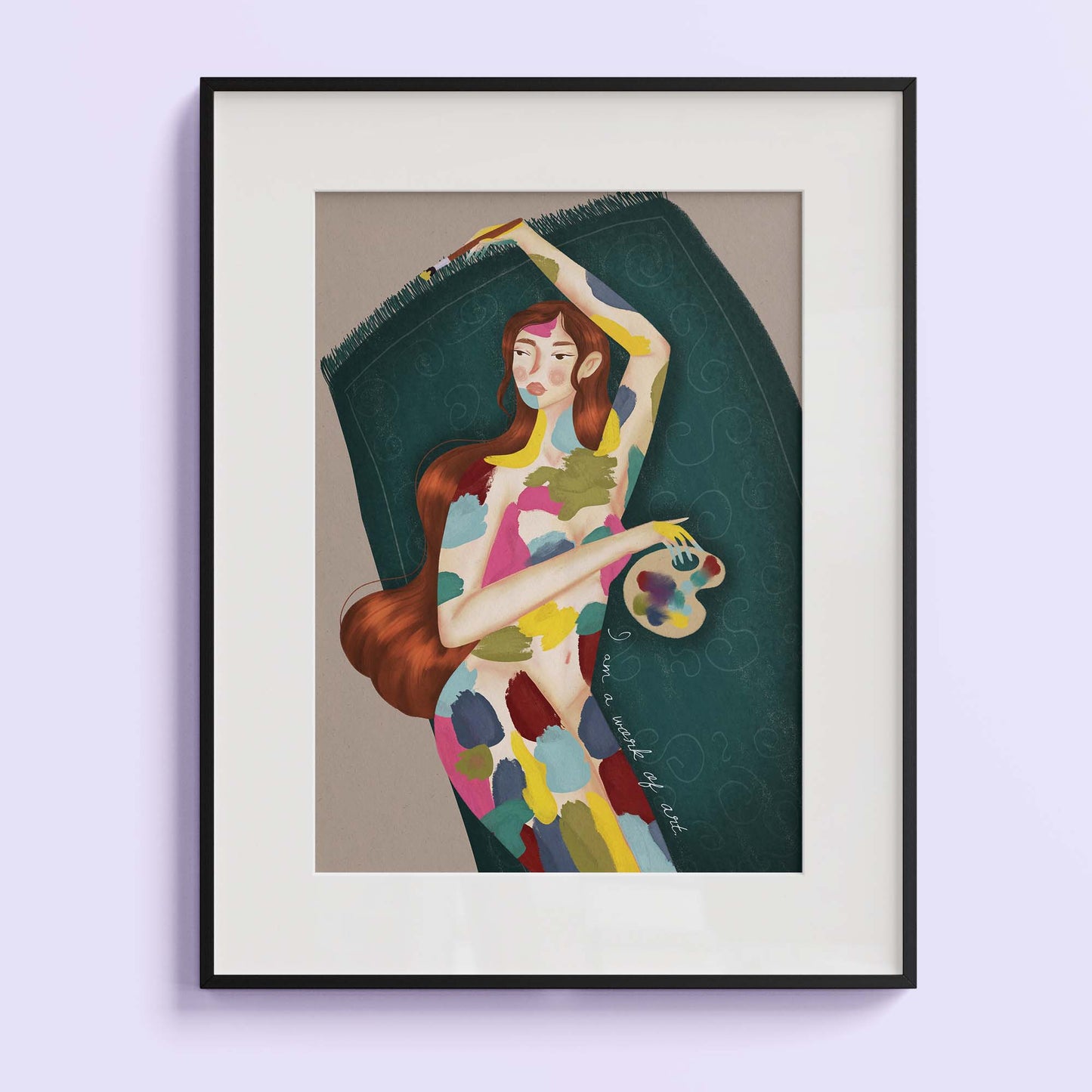 Art Print- I am a work of art
