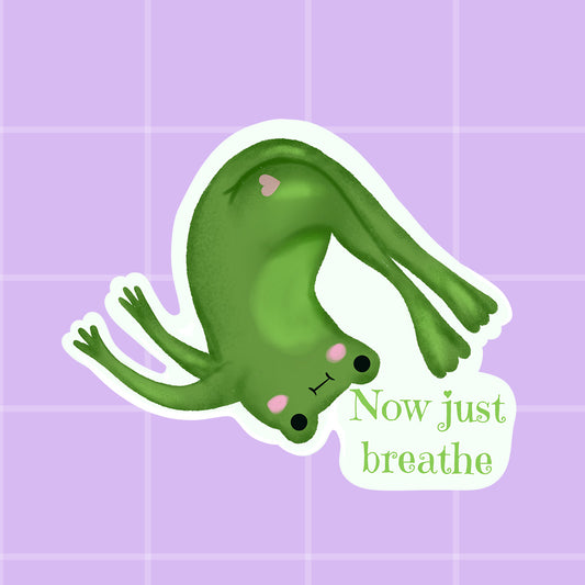 Sticker - Now, just breathe
