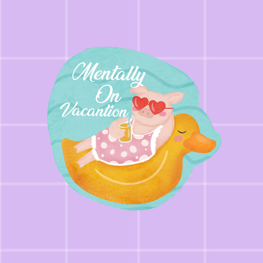 Sticker - Mentally on Vacantion