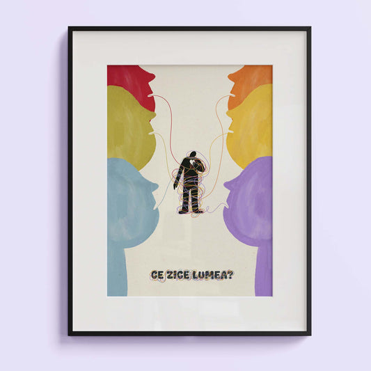 Art Print- Ce zice lumea?