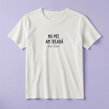 Tricou - Am treabă