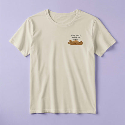 Tricou - Not a good day for science