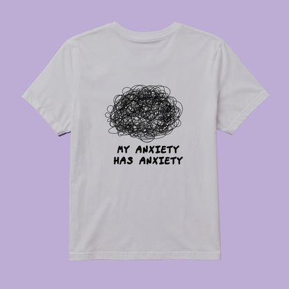 Tricou - My anxiety has anxiety