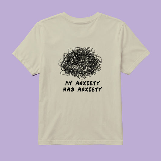 Tricou - My anxiety has anxiety